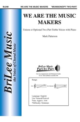 We Are the Music Makers Unison/Two-Part choral sheet music cover